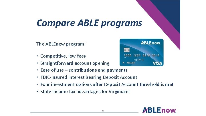 Compare ABLE programs The ABLEnow program: • • • Competitive, low fees Straightforward account