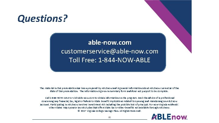 Questions? able-now. com customerservice@able-now. com Toll Free: 1 -844 -NOW-ABLE The material in this
