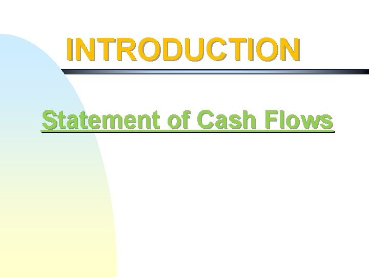 INTRODUCTION Statement of Cash Flows 