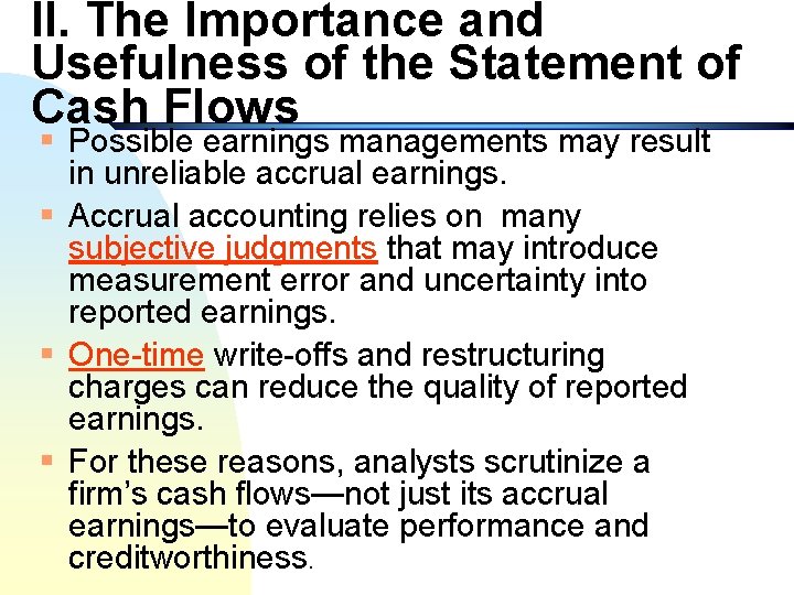 II. The Importance and Usefulness of the Statement of Cash Flows § Possible earnings