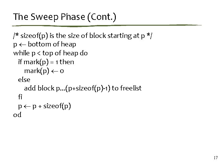 The Sweep Phase (Cont. ) /* sizeof(p) is the size of block starting at