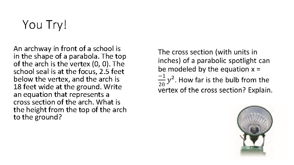 You Try! An archway in front of a school is in the shape of