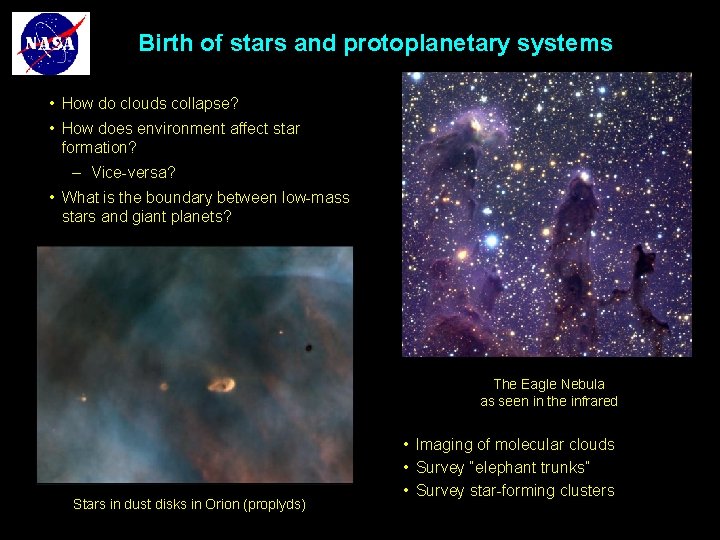 Birth of stars and protoplanetary systems • How do clouds collapse? • How does