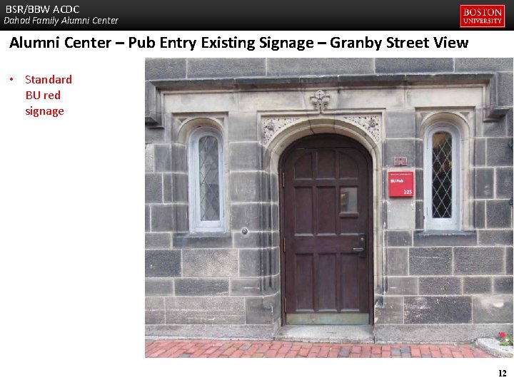 BSR/BBW ACDC Dahod Family Alumni Center – Pub Entry Existing Signage – Granby Street