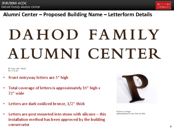 BSR/BBW ACDC Dahod Family Alumni Center – Proposed Building Name – Letterform Details •