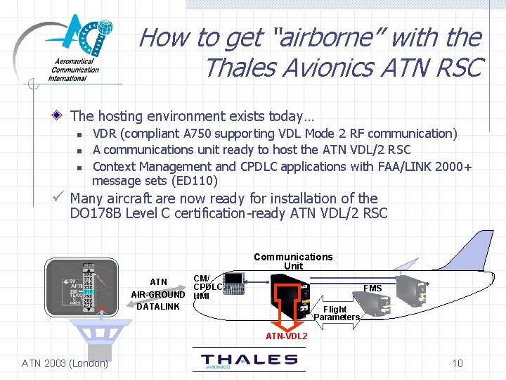 How to get “airborne” with the Thales Avionics ATN RSC The hosting environment exists