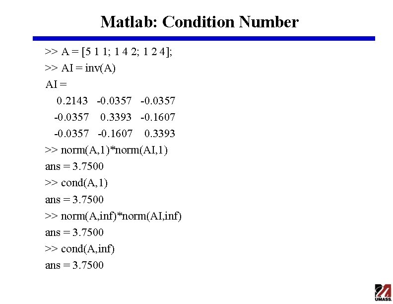 Matlab: Condition Number >> A = [5 1 1; 1 4 2; 1 2 Matlab: Condition Number >> A = [5 1 1; 1 4 2; 1 2