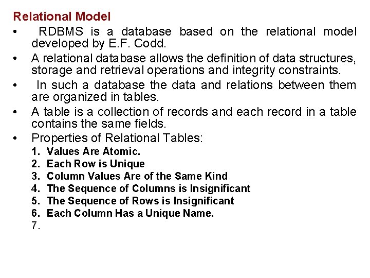Relational Model • RDBMS is a databased on the relational model developed by E. Relational Model • RDBMS is a databased on the relational model developed by E.