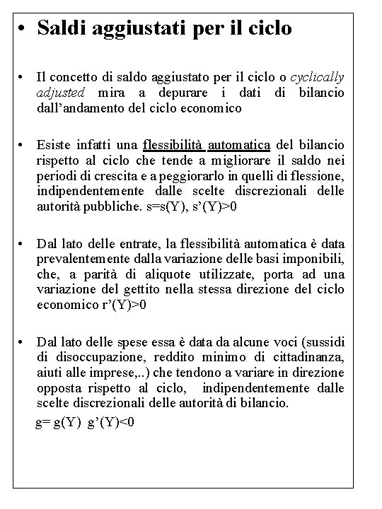  • Saldi aggiustati per il ciclo • Il concetto di saldo aggiustato per