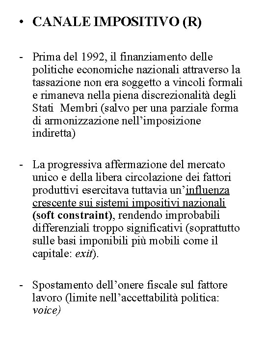  • CANALE IMPOSITIVO (R) - Prima del 1992, il finanziamento delle politiche economiche