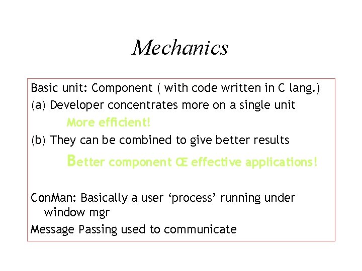 Mechanics Basic unit: Component ( with code written in C lang. ) (a) Developer