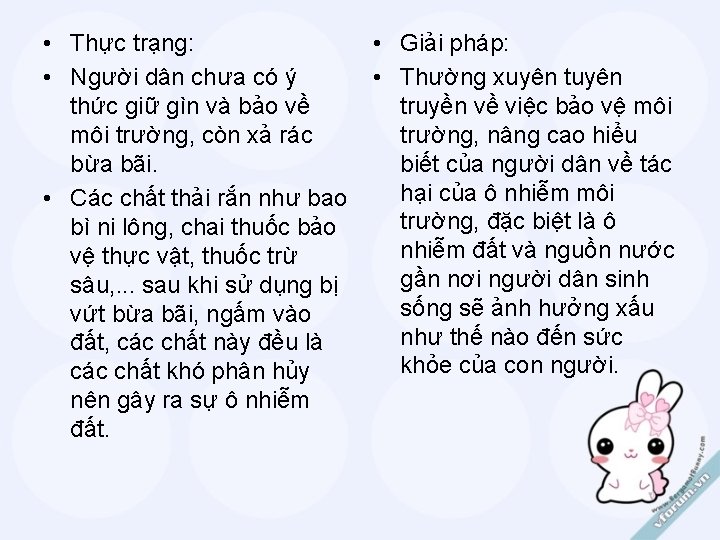  • Thực trạng: • Người dân chưa có ý thức giữ gìn và