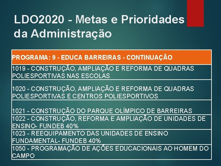 LDO 2020 - Metas e Prioridades da Administração PROGRAMA: 9 - EDUCA BARREIRAS -