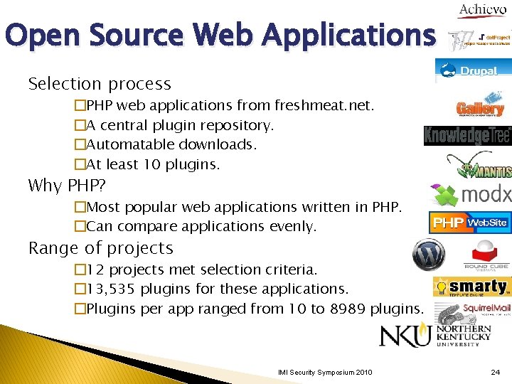Open Source Web Applications Selection process �PHP web applications from freshmeat. net. �A central Open Source Web Applications Selection process �PHP web applications from freshmeat. net. �A central