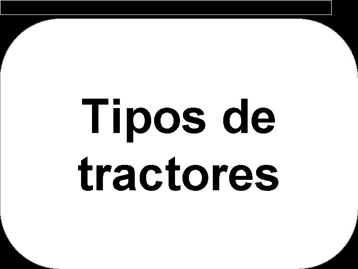 Tipos de tractores 