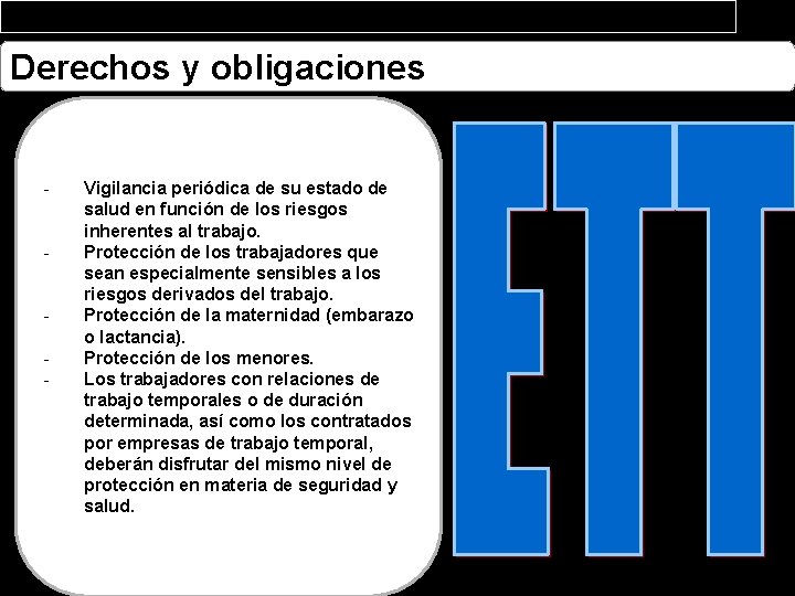 Derechos y obligaciones - Vigilancia periódica de su estado de salud en función de