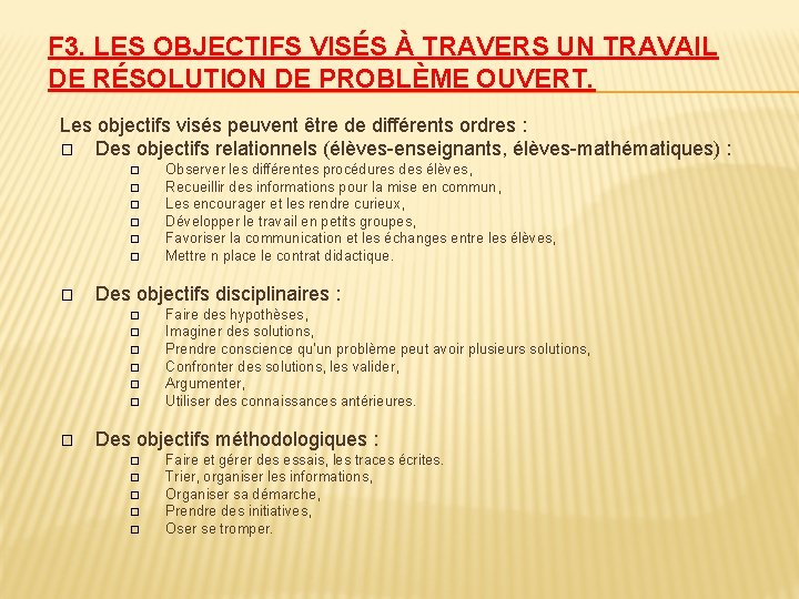 F 3. LES OBJECTIFS VISÉS À TRAVERS UN TRAVAIL DE RÉSOLUTION DE PROBLÈME OUVERT.