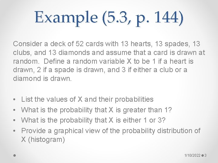 Example (5. 3, p. 144) Consider a deck of 52 cards with 13 hearts,