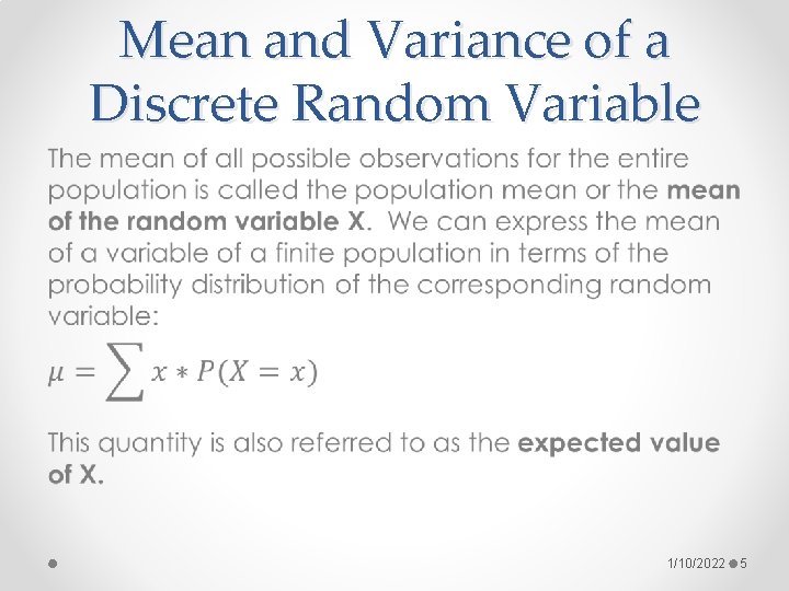 Mean and Variance of a Discrete Random Variable • 1/10/2022 5 