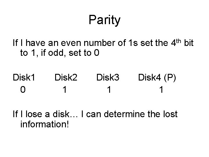 Parity If I have an even number of 1 s set the 4 th