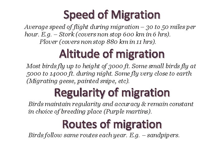 Speed of Migration Average speed of flight during migration – 30 to 50 miles