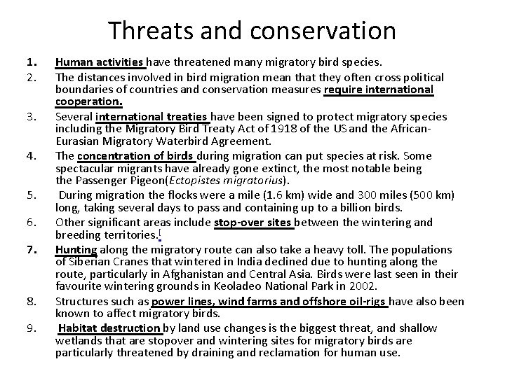 Threats and conservation 1. 2. 3. 4. 5. 6. 7. 8. 9. Human activities