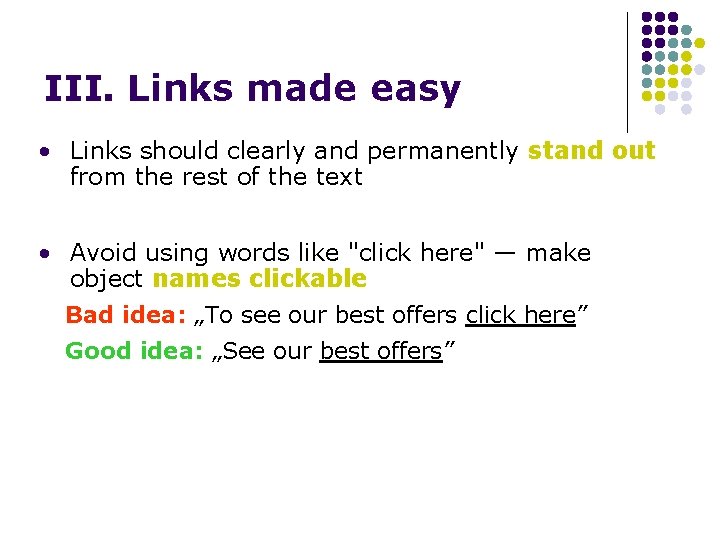 III. Links made easy • Links should clearly and permanently stand out from the