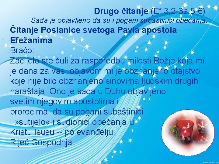 Drugo čitanje (Ef 3, 2 -3 a. 5 -6) Sada je objavljeno da su