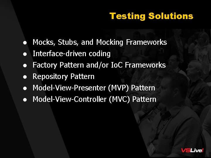 Testing Solutions l Mocks, Stubs, and Mocking Frameworks l Interface-driven coding l Factory Pattern