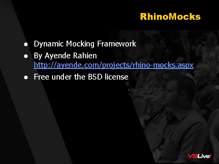 Rhino. Mocks l Dynamic Mocking Framework l By Ayende Rahien http: //ayende. com/projects/rhino-mocks. aspx