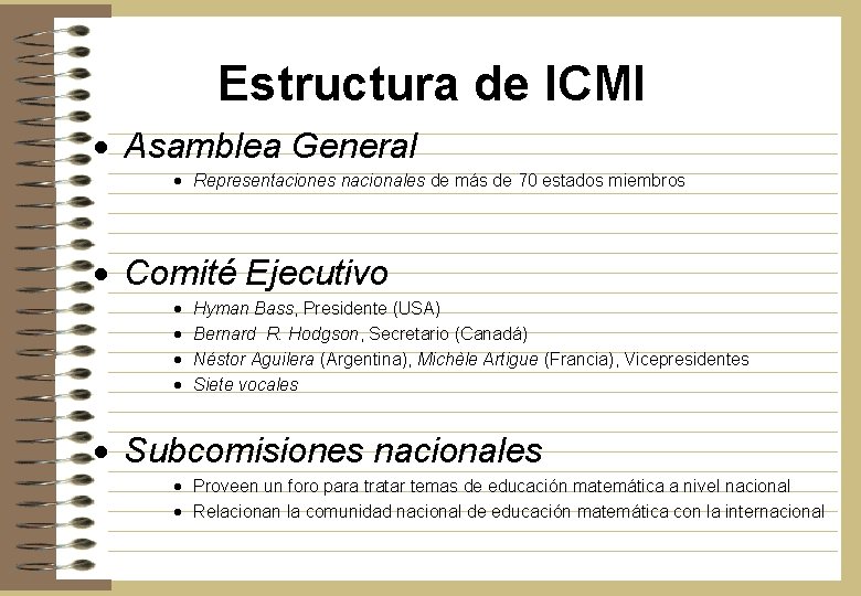 Estructura de ICMI · Asamblea General · Representaciones nacionales de más de 70 estados