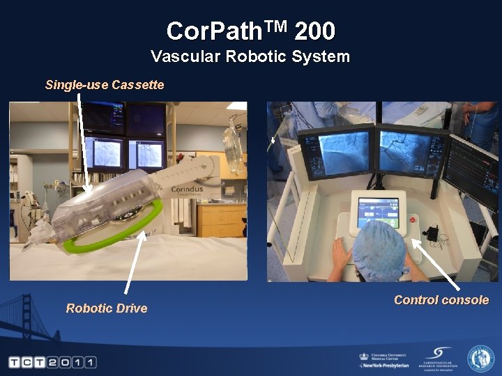Cor. Path. TM 200 Vascular Robotic System Single-use Cassette Robotic Drive Control console 