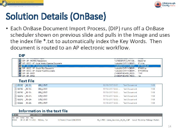 Solution Details (On. Base) • Each On. Base Document Import Process, (DIP) runs off