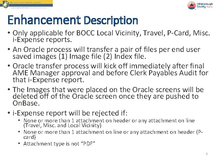 Enhancement Description • Only applicable for BOCC Local Vicinity, Travel, P-Card, Misc. i-Expense reports.