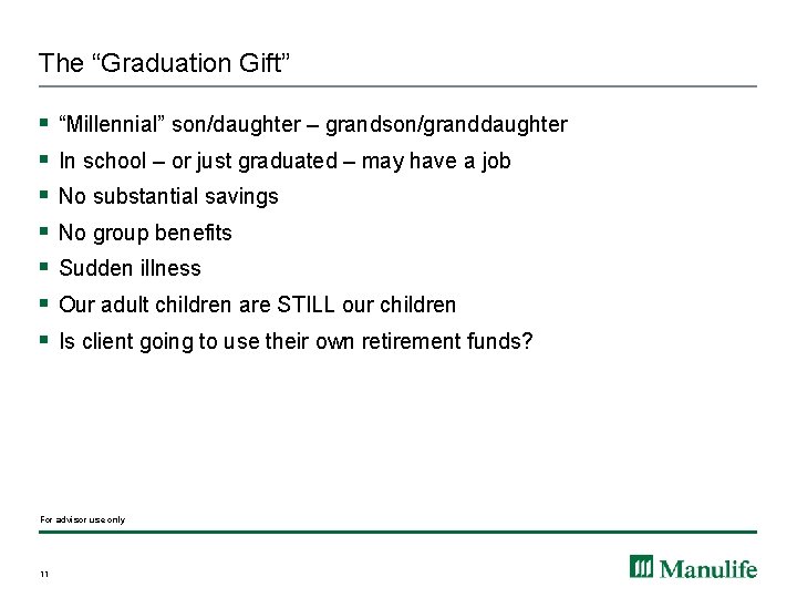 The “Graduation Gift” § § § § “Millennial” son/daughter – grandson/granddaughter In school –