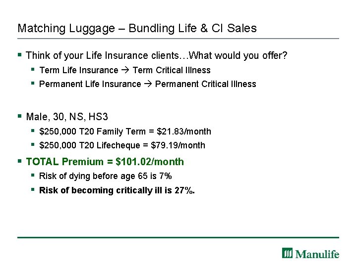 Matching Luggage – Bundling Life & CI Sales § Think of your Life Insurance