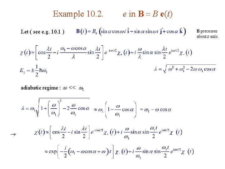 Example 10. 2. Let ( see e. g. 10. 1 ) adiabatic regime :