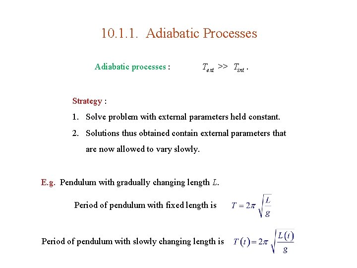 10. 1. 1. Adiabatic Processes Adiabatic processes : Text >> Tint. Strategy : 1.