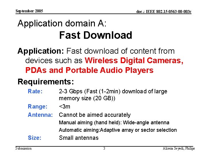 September 2005 doc. : IEEE 802. 15 -0563 -00 -003 c Application domain A: