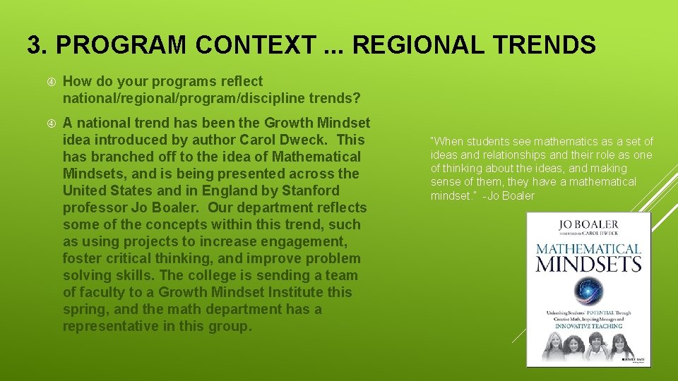 3. PROGRAM CONTEXT. . . REGIONAL TRENDS How do your programs reflect national/regional/program/discipline trends?