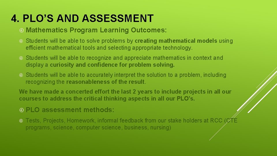 4. PLO’S AND ASSESSMENT Mathematics Program Learning Outcomes: Students will be able to solve