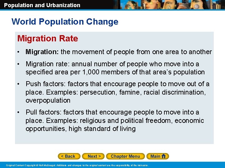 Population and Urbanization World Population Change Migration Rate • Migration: the movement of people
