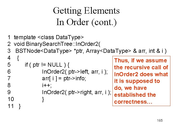 Getting Elements In Order (cont. ) 1 template <class Data. Type> 2 void Binary.