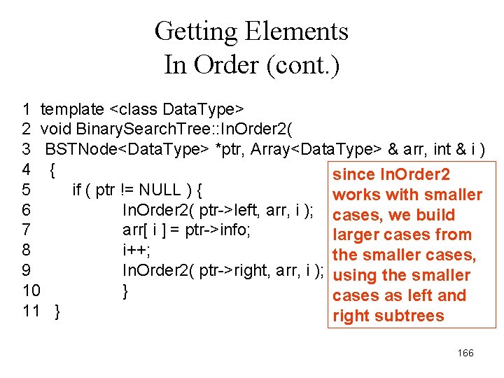 Getting Elements In Order (cont. ) 1 template <class Data. Type> 2 void Binary.