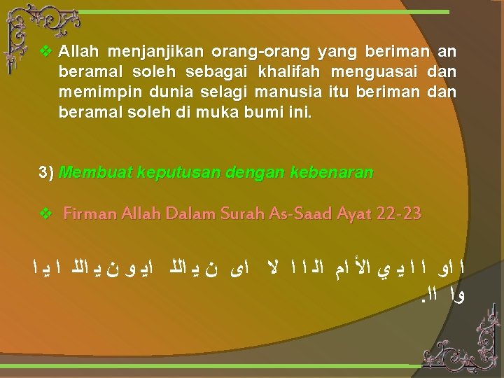 v Allah menjanjikan orang-orang yang beriman an beramal soleh sebagai khalifah menguasai dan memimpin