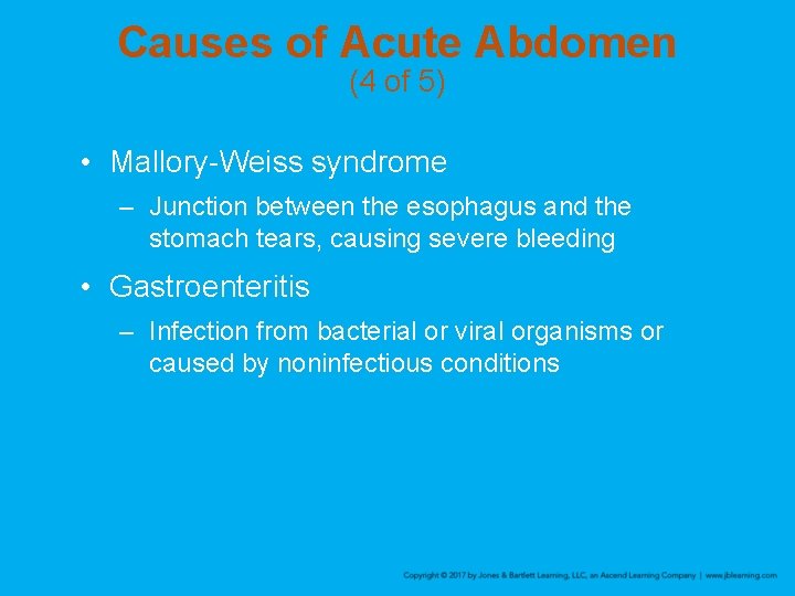 Causes of Acute Abdomen (4 of 5) • Mallory-Weiss syndrome – Junction between the