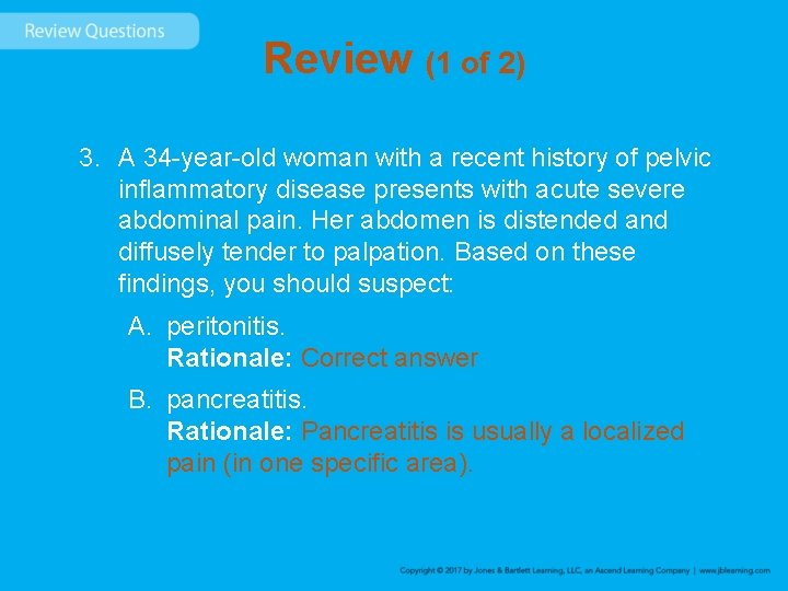 Review (1 of 2) 3. A 34 -year-old woman with a recent history of