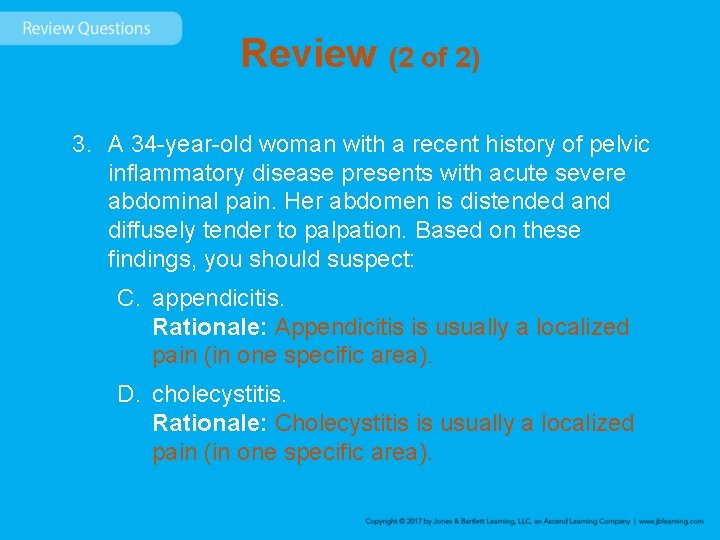 Review (2 of 2) 3. A 34 -year-old woman with a recent history of