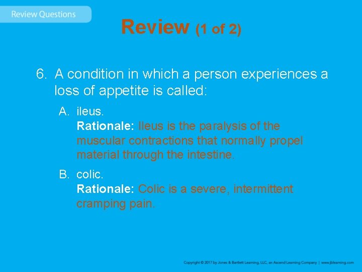 Review (1 of 2) 6. A condition in which a person experiences a loss
