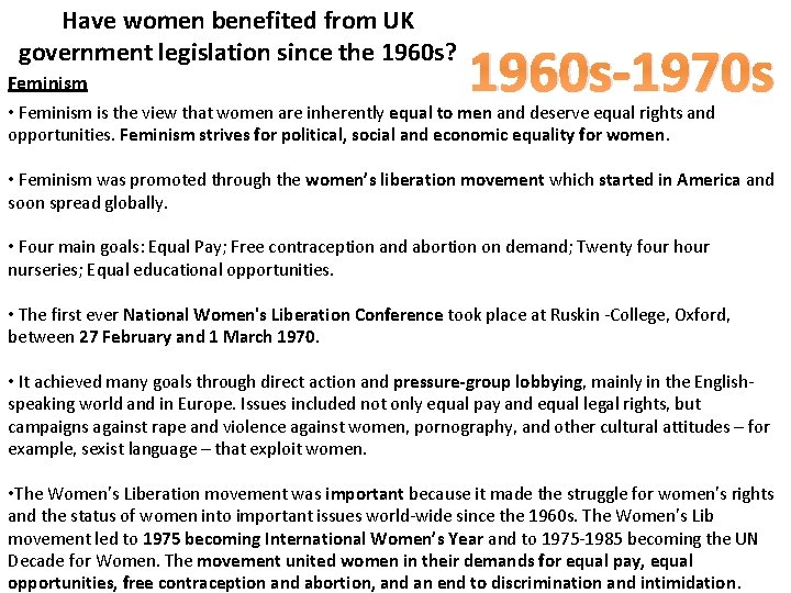 Have women benefited from UK government legislation since the 1960 s? Feminism 1960 s-1970